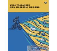 9788850272785 Luca Trapanese Non chiedermi chi sono TEA