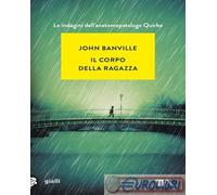 9788850273560 John Banville Il corpo della ragazza TEA