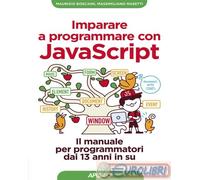 9788850334285 BOSCAINI MASETTI IMPARARE A PROGRAMMARE CON JAVASCRIPT APOGEO FEL