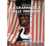9788850337996 Sara Munari La grammatica delle immagini. Conoscere il linguaggio