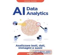 9788850339341 Immanuel Trummer AI data analytics. Analizzare testi, dati, immagi