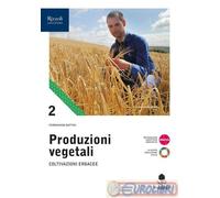 9788852902918 PRODUZIONI VEGETALI. PER LE SCUOLE SUPER EDAGRICOLE ROLANDO VALLI