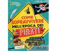 Libri Crispin Boyer - Come Sopravvivere Nell'epoca Dei Pirati