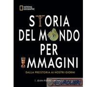 9788854056992 Jean-Pierre Isbouts Storia del mondo per immagini. Dalla Preistori