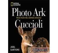 9788854059146 Joel Sartore Photo Ark. Cuccioli. Primi passi nel mondo animale Wh