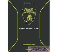 9788854060630 Simonluca Pini Automobili Lamborghini. Passato. Presente. Futuro.