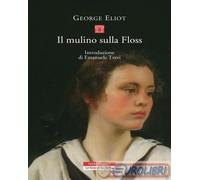 9788854519978 George Eliot Il mulino sulla Floss Neri Pozza
