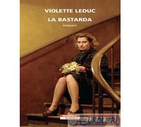 9788854523708 Violette Leduc La bastarda Neri Pozza