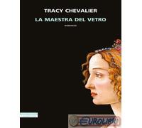 9788854529687 Tracy Chevalier La maestra del vetro Neri Pozza