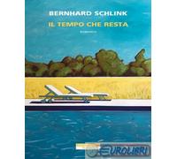 9788854530126 Bernhard Schlink Il tempo che resta Neri Pozza