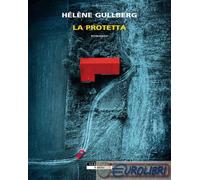 9788854530232 Hélène Gullberg La protetta Neri Pozza