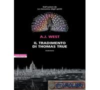 9788854531079 A. J. West Il tradimento di Thomas True Neri Pozza