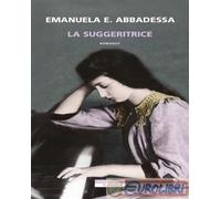 9788854531437 Emanuela Ersilia Abbadessa La suggeritrice Neri Pozza