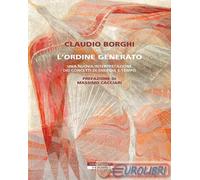 L'ordine generato. Una nuova interpretazione dei concetti di energia e tempo