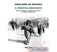 9788854532106 Girolamo De Michele Il profeta insistente. Raphael Lemkin, l'uomo