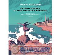 9788854534209 Tullio Avoledo Ultimo valzer di una ragazza perbene. Un'indagine d