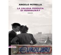 9788854534322 Angelo Petrella La valigia perduta di Hemingway Neri Pozza