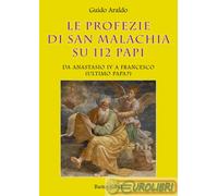 9788855010238 Guido Araldo Le profezie di san Malachia su 112 papi. Da Anastasio