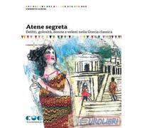 9788855103510 Umberto Albini Atene segreta. Delitti, golosit, donne e veleni ne