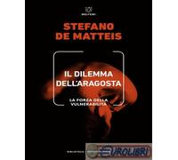 9788855194655 Stefano De Matteis Il dilemma dell'aragosta. La forza della vulner