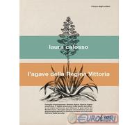 9788855232784 Laura Calosso L'agave della regina Vittoria Aboca Edizioni
