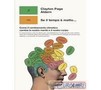 9788855233033 Clayton Page Aldern Se il tempo è matto... Come il cambiamento cli