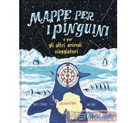 Mappe per i pinguini e per altri animali viaggiatori. Ediz. a colori - Tur...