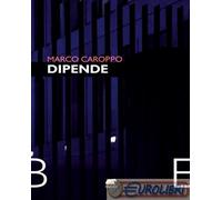 9788855354776 Marco Caroppo Dipende Bertoni Editore