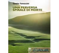 Una perversa spirale di morte