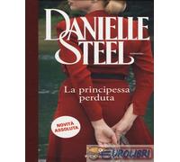9788855440967 Danielle Steel La principessa perduta Sperling & Kupfer