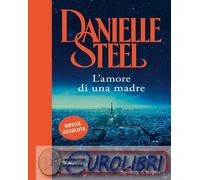 9788855443876 Danielle Steel L'amore di una madre Berta Maria Pia Smiths-Jacob