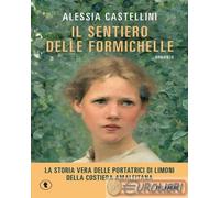 9788855448437 Alessia Castellini Il sentiero delle formichelle Piemme