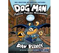 9788856676730 Dav Pilkey Dog Man e le perfide palline malandrine Piemme