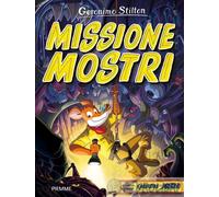 9788856687736 STILTON MISSIONE MOSTRI CACCIATORI DI MISTERI PIEMME RAGAZZI