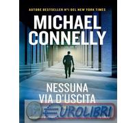 9788856687958 Michael Connelly Nessuna via d'uscita Alfredo Colitto