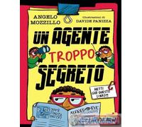 9788856694680 Angelo Mozzillo Un agente troppo segreto Piemme