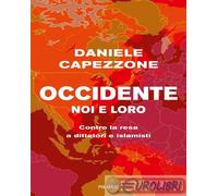 9788856695724 Daniele Capezzone Occidente noi e loro. Contro la resa a dittatori