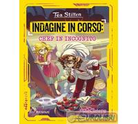 9788856697582 Tea Stilton Indagine in corso: chef in incognito Piemme