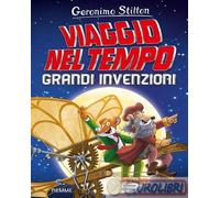 Grandi invenzioni. Viaggio nel tempo
