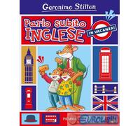 9788856698626 Geronimo Stilton Parlo subito inglese. In vacanza Piemme