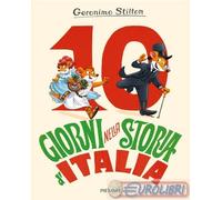 9788856698695 Geronimo Stilton 10 giorni nella storia d'Italia Piemme