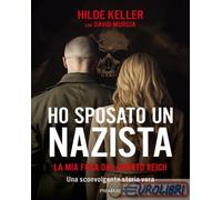 9788856699906 David Murgia Ho sposato un nazista. La mia fuga dal Quarto Reich P