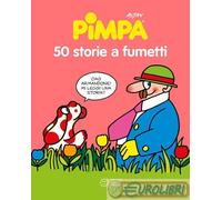 50 storie a fumetti di Pimpa. Nuova ediz.
