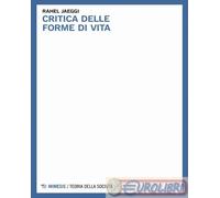 9788857569758 Rahel Jaeggi Critica delle forme di vita Mimesis