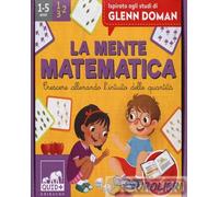 9788858024720 Nicola Tomba La mente matematica. Crescere allenando l'intuito del