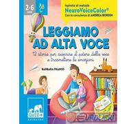 Leggiamo ad alta voce. 12 storie per scoprire il potere della voce e trasmettere le emozioni. Ediz. a colori