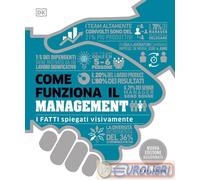 Come funziona il management. I fatti spiegati visivamente. Nuova ediz.