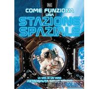 9788858045428 DK COME FUNZIONA UNA STAZIONE SPAZIALE GRIBAUDO