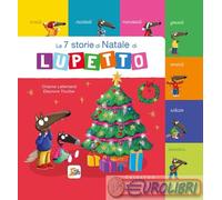 Libri Orianne Lallemand - Le 7 Storie Di Natale Di Lupetto. Amico Lupo. Ediz. A