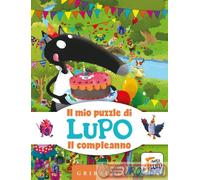 9788858047507 THUILLIER MIO PUZZLE DI LUPO IL COMPLEANNO GRIBAUDO